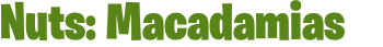 Nuts: Macadamias